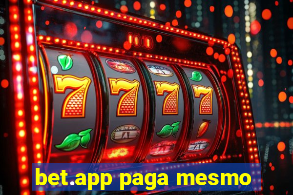 bet.app paga mesmo